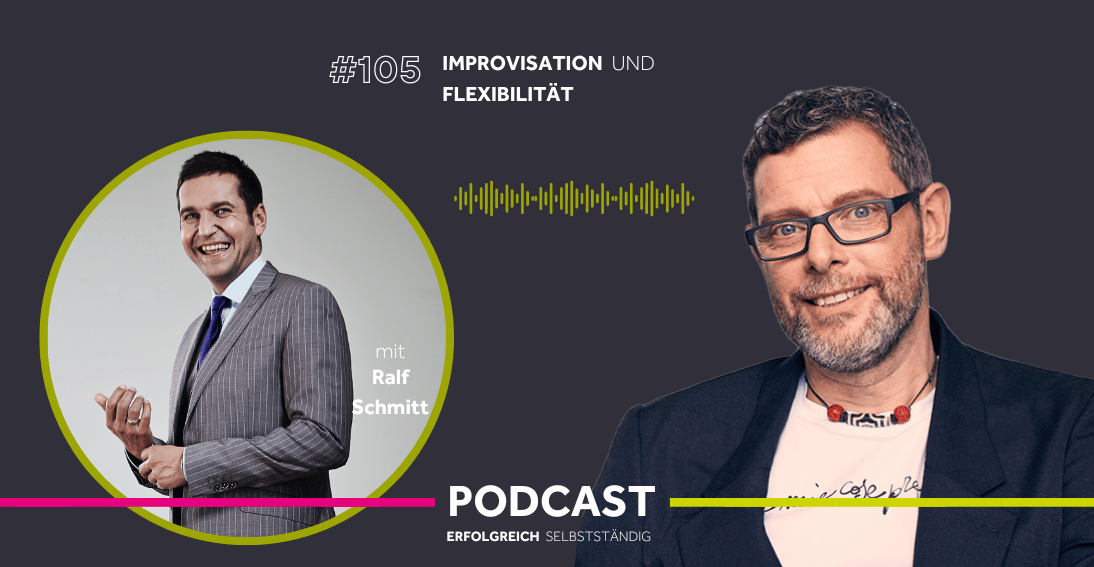 Folge 105: Improvisation und Flexibilität (Teil 1) - mit Ralf Schmitt