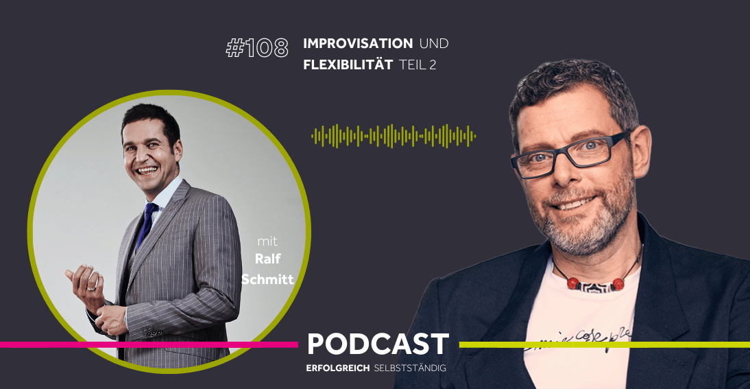Folge 108: Improvisation und Flexibilität (Teil 2) - mit Ralf Schmitt