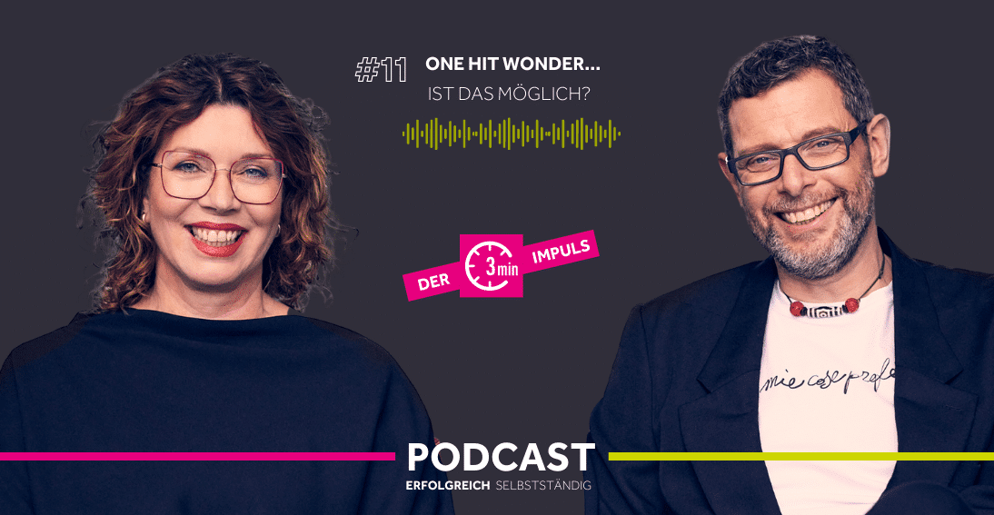 Folge 11: One Hit Wonder ... ist das möglich (3min-Impuls)