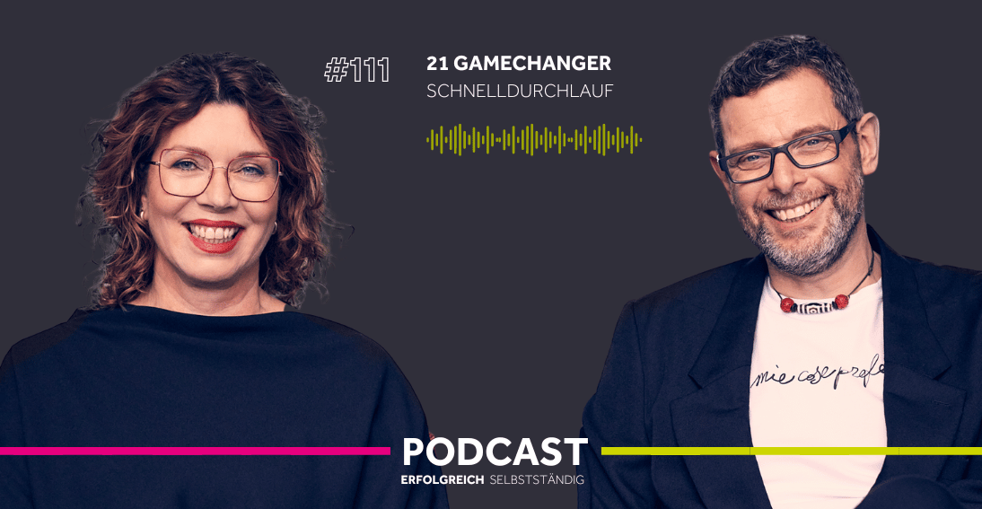 Folge 111: 21 Gamechanger (Schnelldurchlauf)