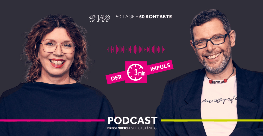 Folge 149: 50 Tage - 50 Kontakte (3min-Impuls)