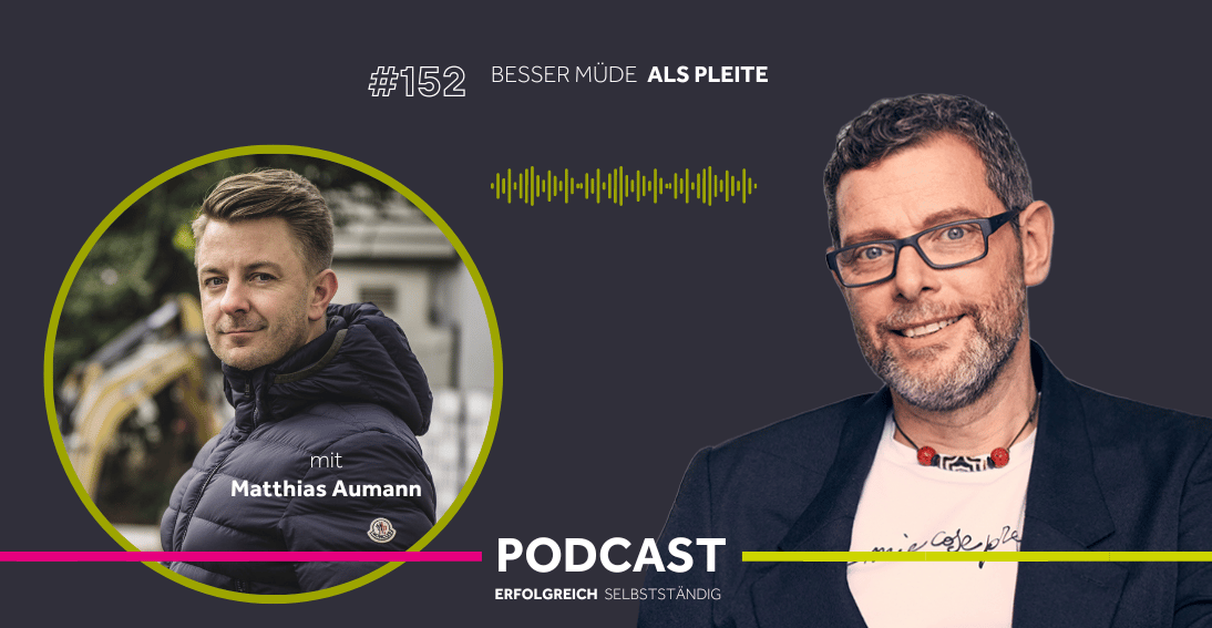 Folge 152: Besser müde als pleite - Im Gespräch mit Matthias Aumann