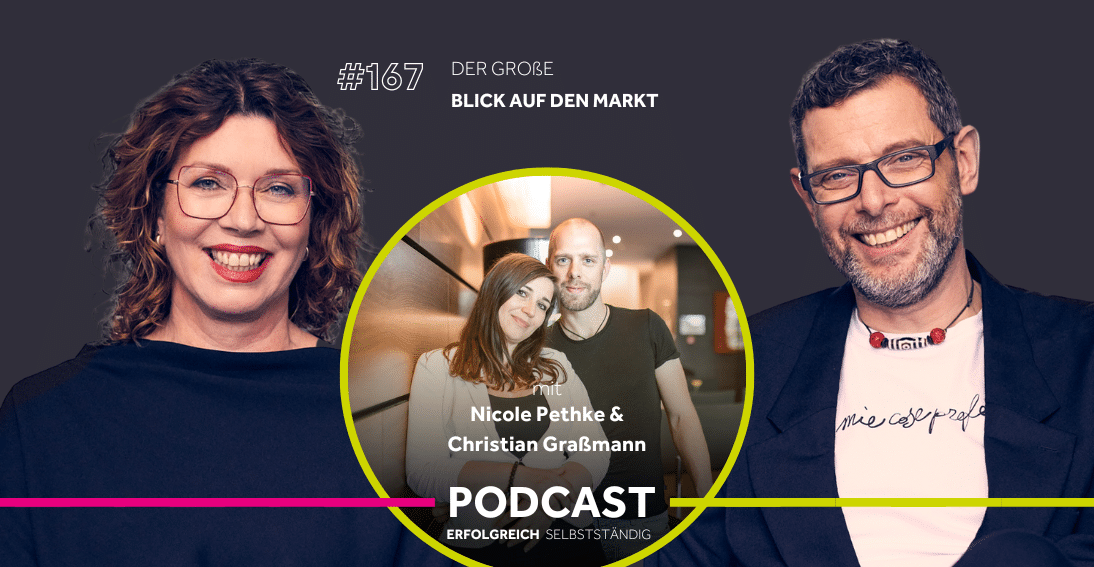 Folge 167: Der große Blick auf den Markt - Im Gespräch mit Nicole Pethke und Christian Graßmann