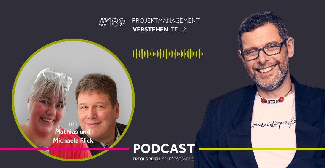 Folge 189: Projektmanagement verstehen - Im Gespräch mit Mathias und Michaela Flick