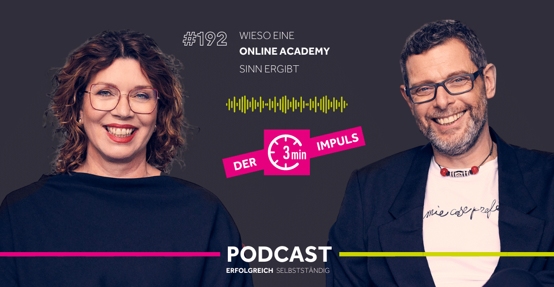 Folge 192: Wieso eine Online Academy Sinn ergibt (3min-Impuls)