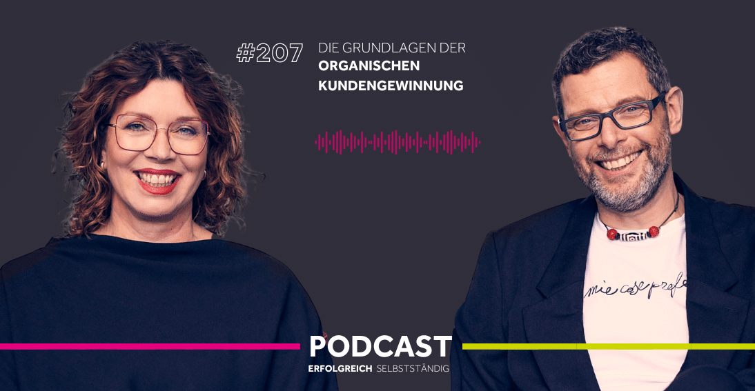 Folge 207: Die Grundlagen der organischen Kundengewinnung