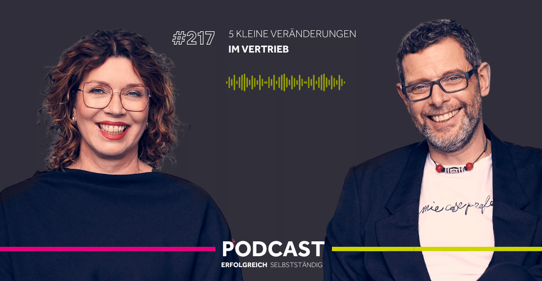 Folge 217: 5 kleine Veränderungen im Vertrieb