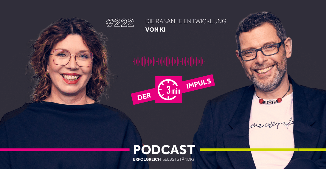 Folge 222: Die rasante Entwicklung von KI (3min-Impuls)