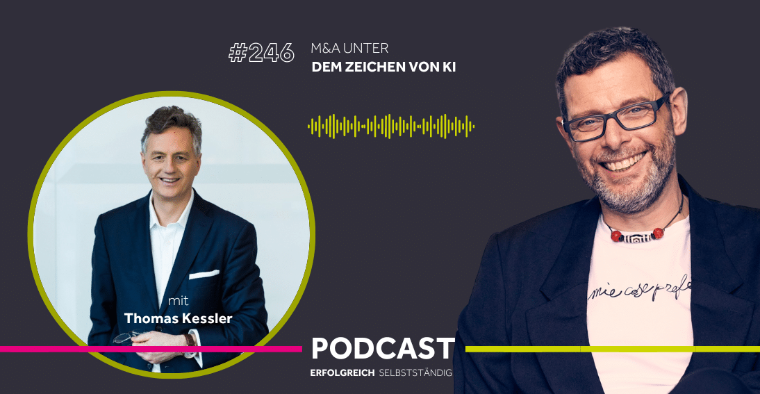 Folge 246: M&A unter dem Zeichen von KI - Im Gespräch mit Thomas Kessler