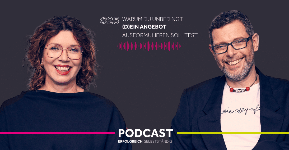 Folge 25: Warum Du unbedingt (D)ein Angebot ausformulieren solltest