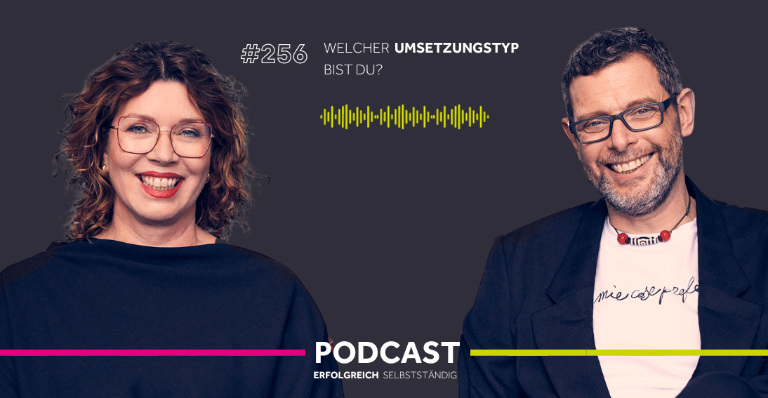 Folge 256: Welcher Umsetzungstyp bist du?