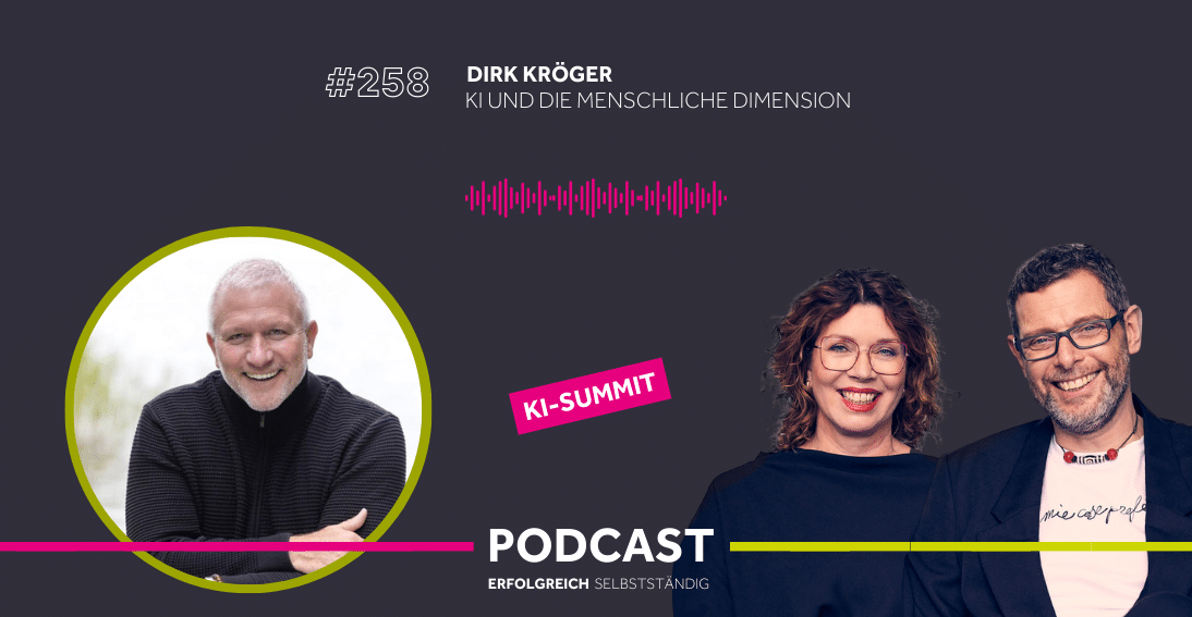 Folge 258: KI und die menschliche Dimension - Im Gespräch mit Dirk Kröger