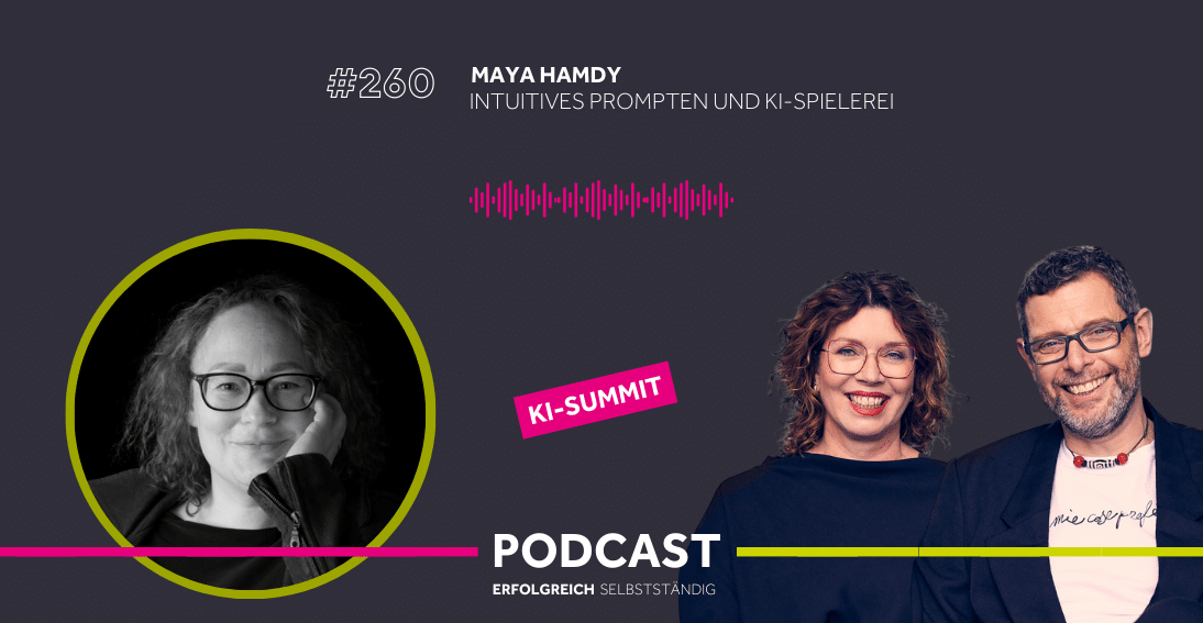 Folge 260: Intuitives Prompten und KI-Spielerei - Im Gespräch mit Maya Handy