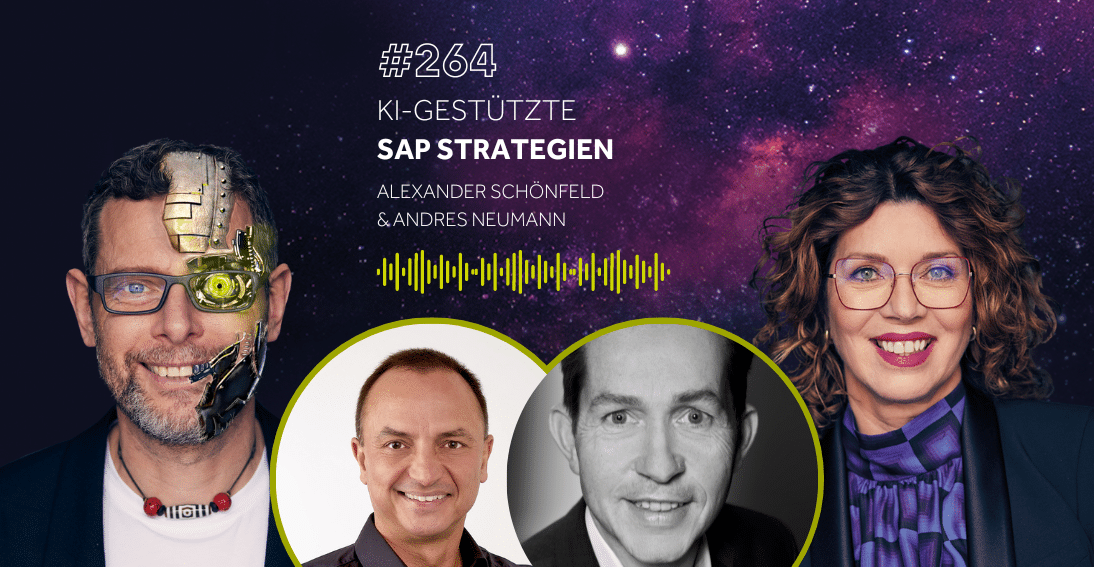 Folge 264: KI-gestützte SAP-Strategien - Im Gespräch mit Andreas Neumann und Alexander Schönfeld