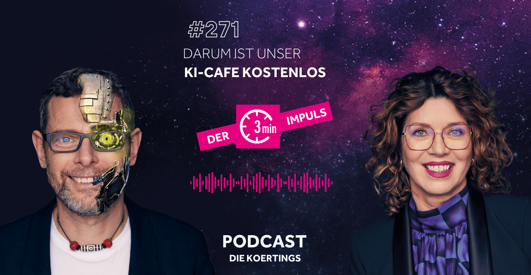 Folge 271: Darum ist unser KI-Cafe kostenlos (3min-Impuls)