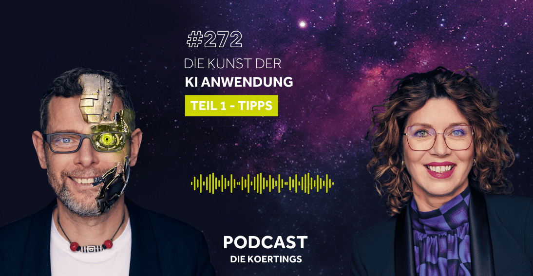 Folge 272: Die Kunst der KI Anwendung - Teil 1: Tipps