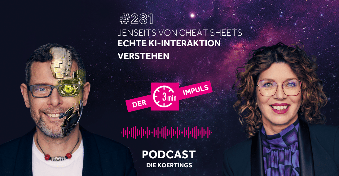 Folge 281: Jenseits von Cheat Sheets: Echte KI-Interaktion verstehen (3min-Impuls)