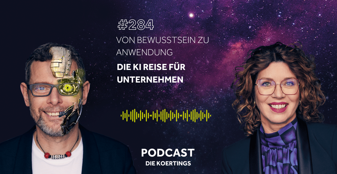 Folge 284: Von Bewusstsein zu Anwendung: Die KI-Reise für Unternehmen