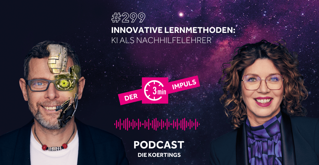 Folge 299: Innovative Lernmethoden KI als Nachhilfelehrer (3min-Impuls)