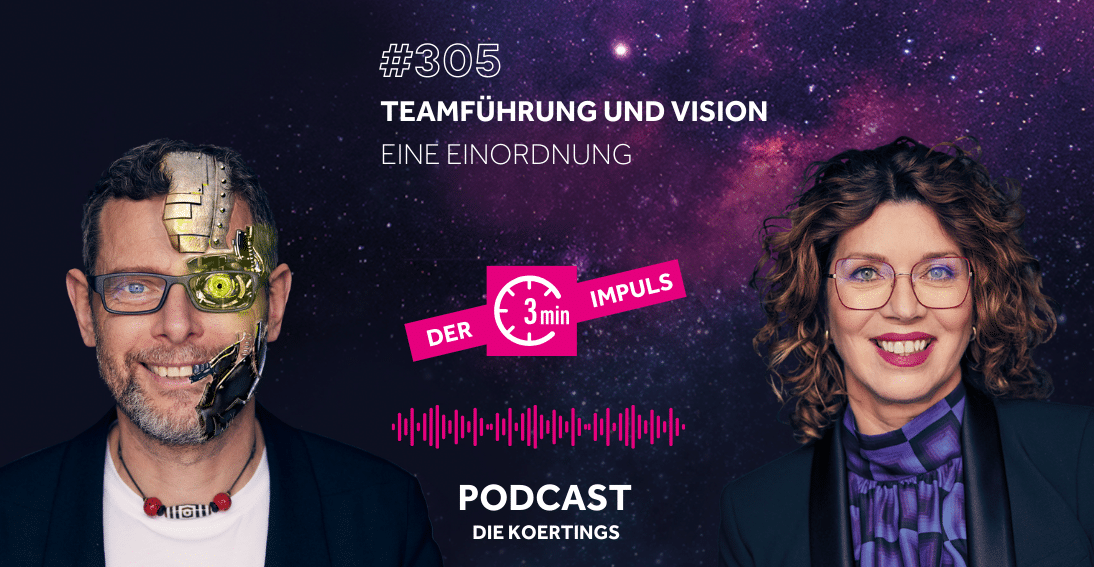 Folge 305: Teamführung und Vision: Eine Einordnung (3min-Impuls)