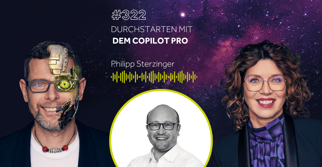Folge 322: Durchstarten mit dem Copilot pro - Philipp Sterzinger (KI-Summit Special)