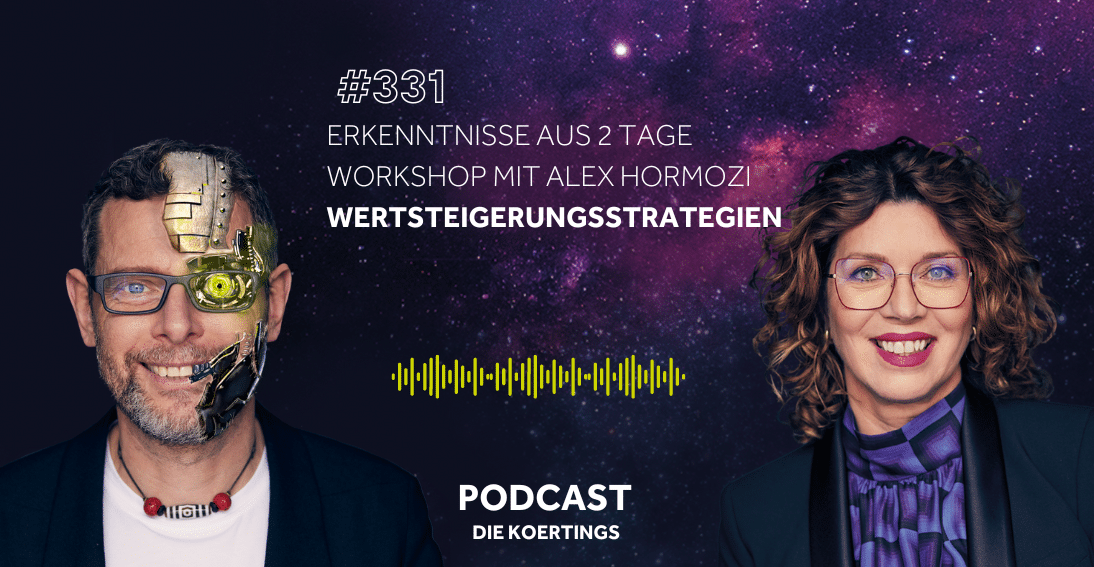 Folge 331: Erkenntnisse aus 2 Tage Workshop mit Alex Hormozi - Wertsteigerungsstrategien