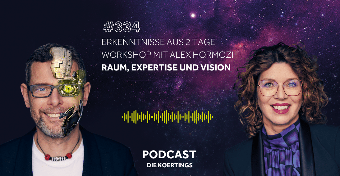 Folge 334: Erkenntnisse aus 2 Tage Workshop mit Alex Hormozi - Raum, Expertise und Vision