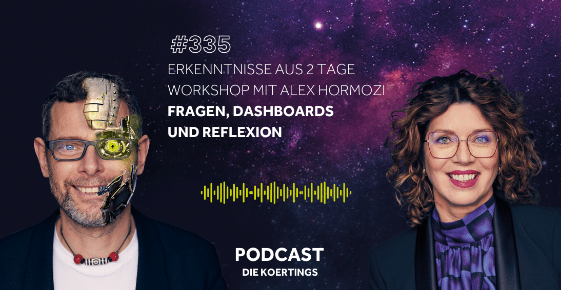 Folge 335: Erkenntnisse aus 2 Tage Workshop mit Alex Hormozi - Fragen, Dashboards und Reflektion