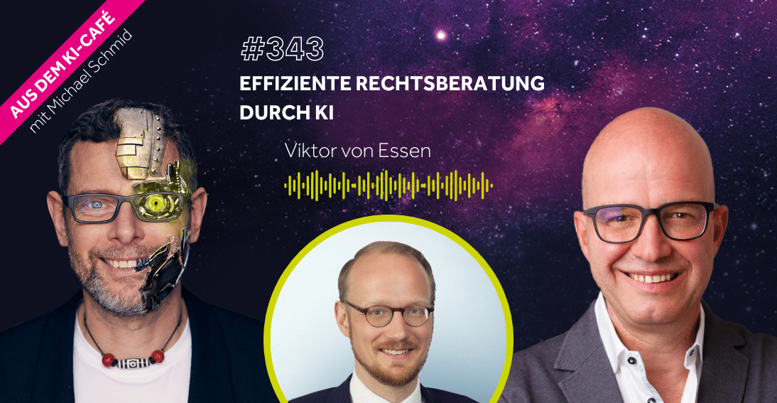 Folge 343: Effiziente Rechtsberatung durch KI - Im Gespräch mit Viktor von Essen