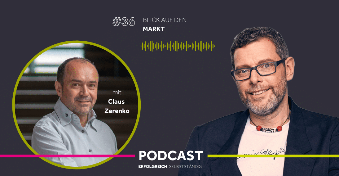 Folge 36: Blick auf den Markt - Im Gespräch mit Claus Zerenko