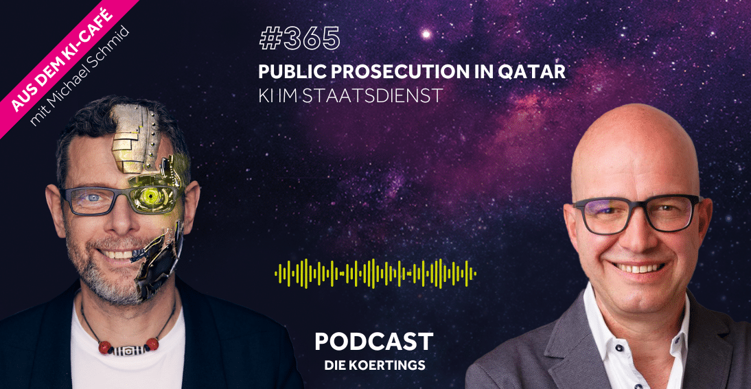 Folge 365: Public Prosecution Katar – KI im Staatsdienst