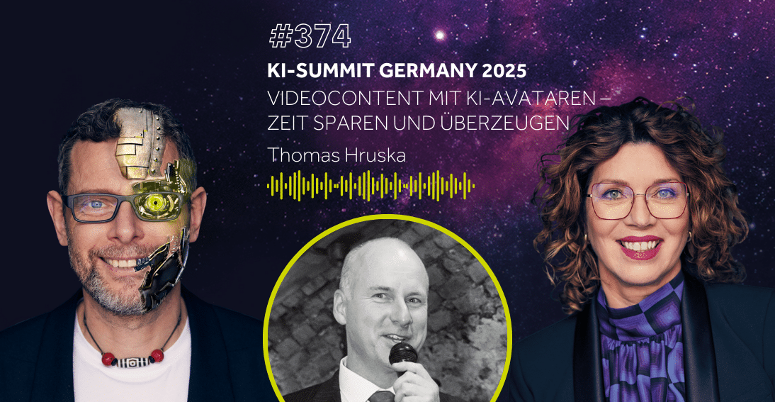 Folge 374: Videocontent mit KI-Avataren – Thomas Hruska (KI-Summit Germany Special)