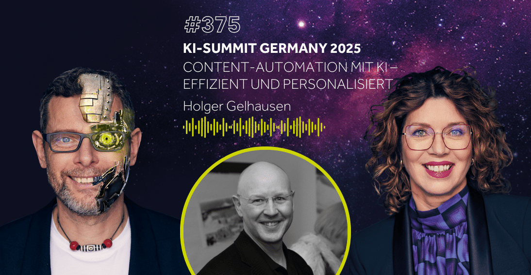 Folge 375: Content-Automation mit KI - Holger Gelhausen (KI-Summit Germany Special)