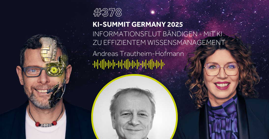 Folge 378: Mit KI zu effizientem Wissensmanagement - Andreas Trautheim-Hofmann (KI-Summit Germany Special)