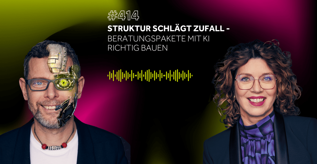 Folge 414: Struktur schlägt Zufall: Beratungspakete mit KI richtig bauen (3min-Impuls)