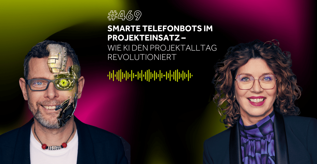 Folge 469: Smarte Telefonbots im Projekteinsatz: Wie KI den Projektalltag revolutioniert (3min-Impuls)