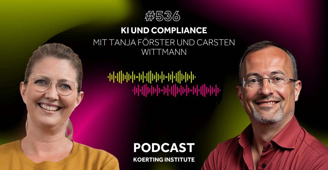 Folge 536: KI und Compliance: Mit Tanja Förster und Carsten Wittmann