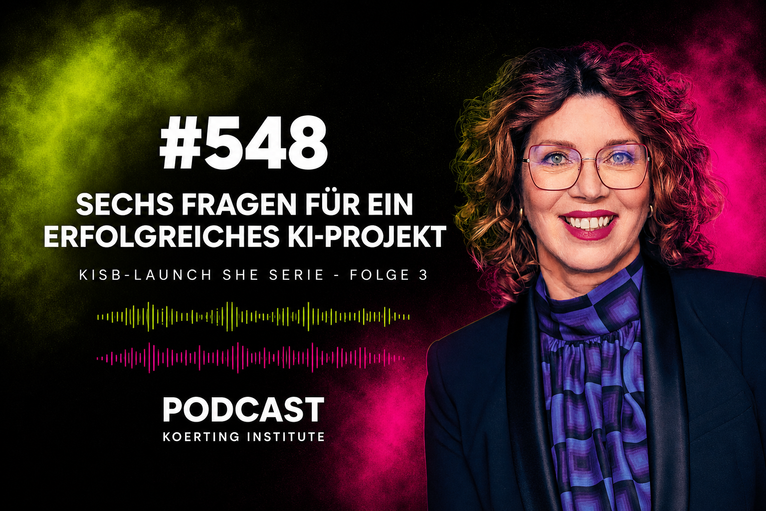 Folge 548: KI-Projekte richtig starten:  KISB-Launch SHE Serie - Folge 3