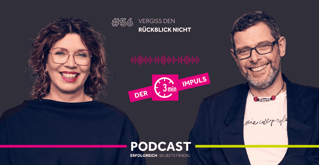 Folge 56: Vergiss den Rückblick nicht (3min-Impuls)