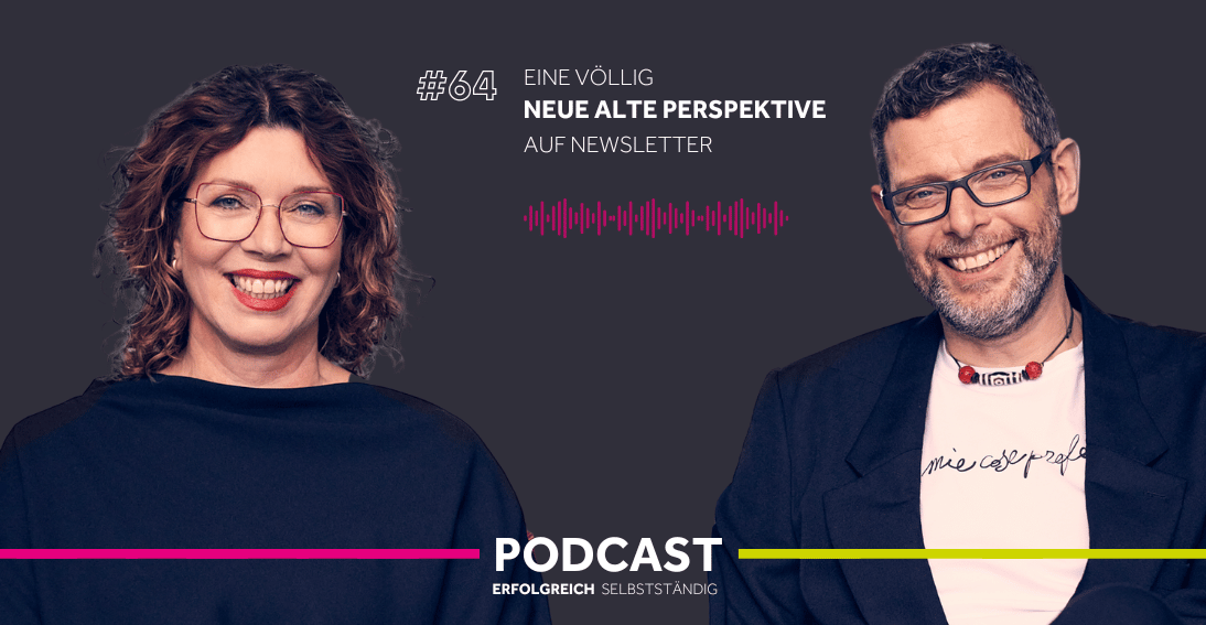 Folge 64: eine völlig neue alte Perspektive auf Newsletter