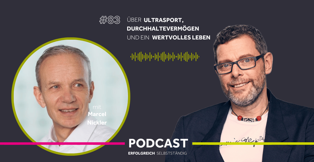 Folge 83: Über Ultrasport, Durchhaltevermögen und ein wertvolles Leben - Im Gespräch mit Marcel Nickler
